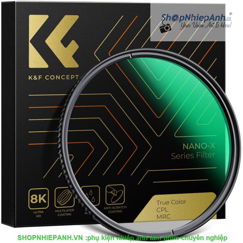 Filter K&F concept TRUE COLOR CPL MRC Nano-X 37MM chống nước chống trầy AGC Japanese glass